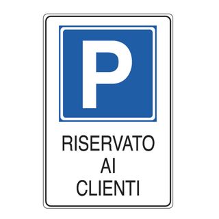 Cartello segnalatore - 20x30 cm - PARCHEGGIO RISERVATO AI CLIENTI - alluminio -…