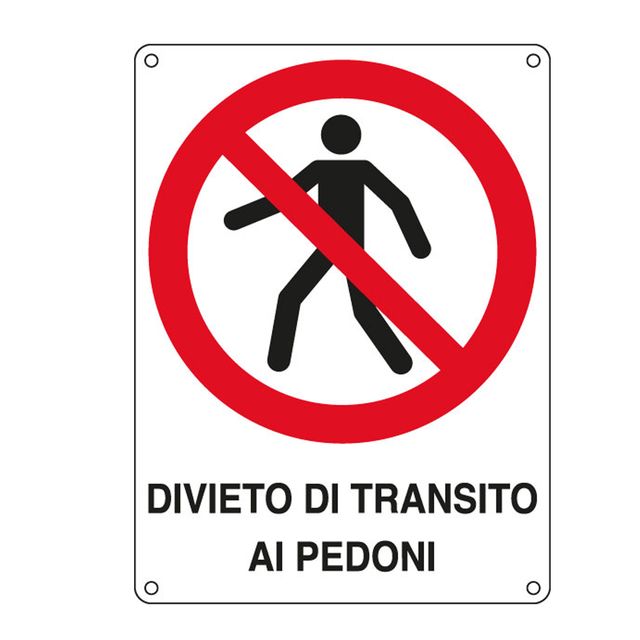 Cartello segnalatore - 27x37 cm - DIVIETO DI TRANSITO AI PEDONI - alluminio - C…